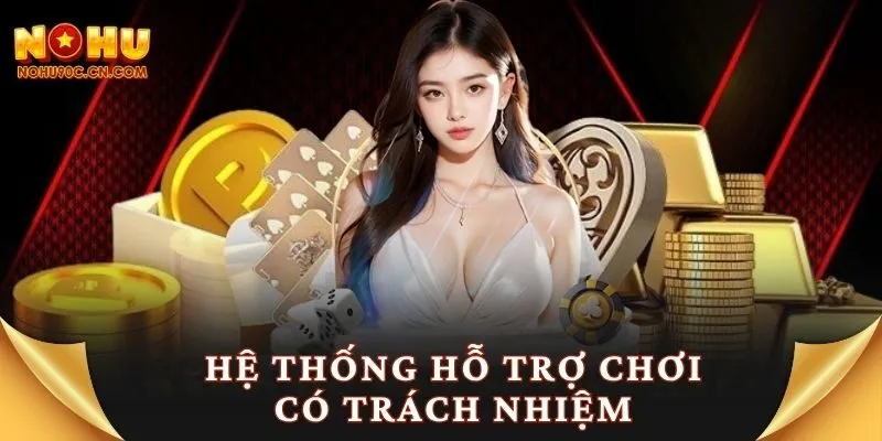 Hệ thống hỗ trợ chơi có trách nhiệm