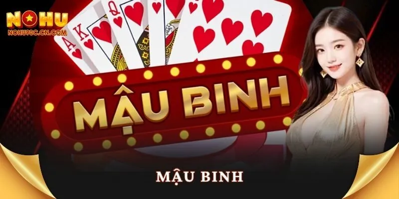 Học Chơi Mậu Binh Đỉnh Cao Với Chiến Thuật Thắng Lớn